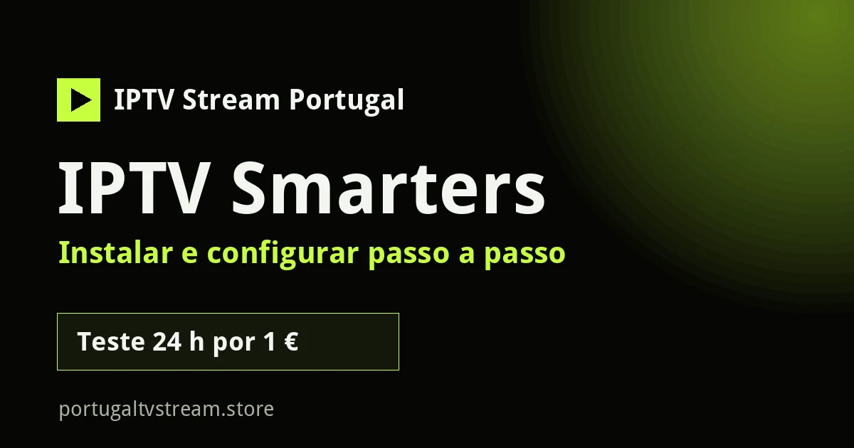 IPTV Smarters: instalar e configurar