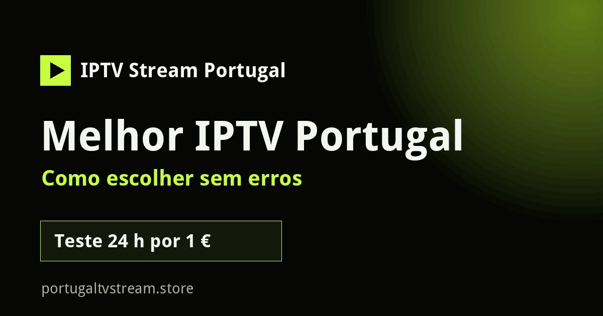 Melhor IPTV Portugal: como escolher